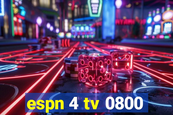 espn 4 tv 0800